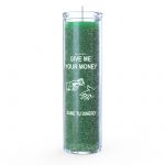 Give Me Your Money 7 Day Candle, Green